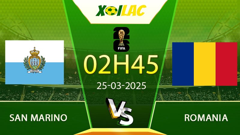 Soi kèo San Marino vs Romania